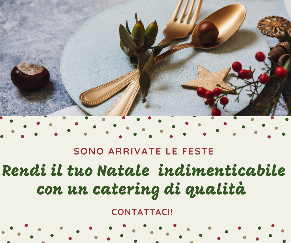 Celebra le feste con un catering di qualità